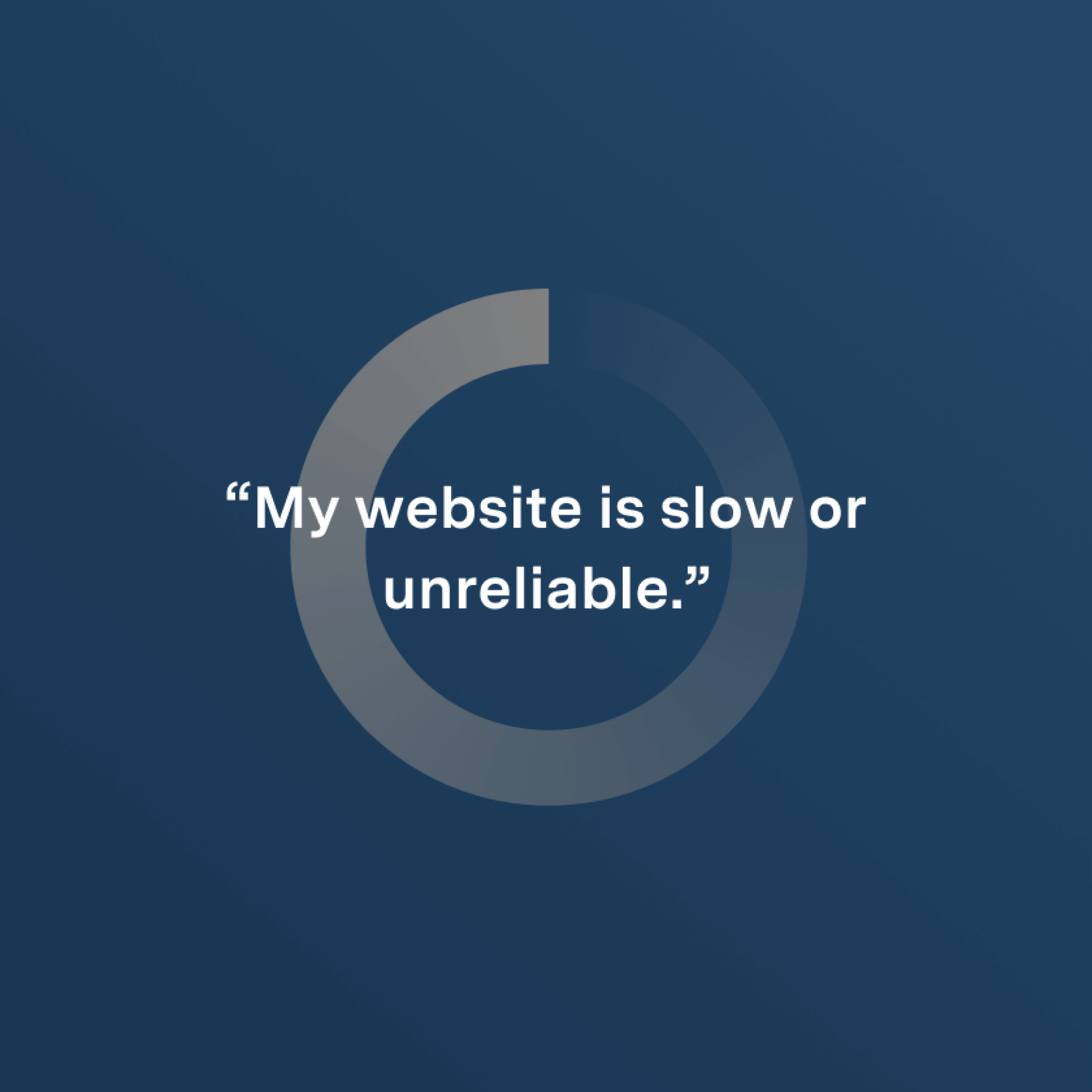 My website is slow or unreliable.